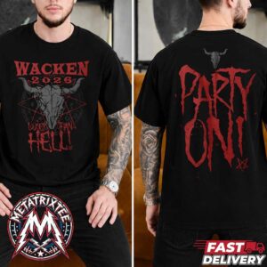Hell Party 2026 Tee For Wacken Open Air 2026 Festival 35th Anniversary On July 29 To August 1 2026 Two Sided Black T-Shirt