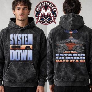 Mercadorama 2026 X System Of A Down CDMX Pop-Up Estadio GNP Seguros Tee Cover For May 27 And 28 Washed Hoodie T-Shirt