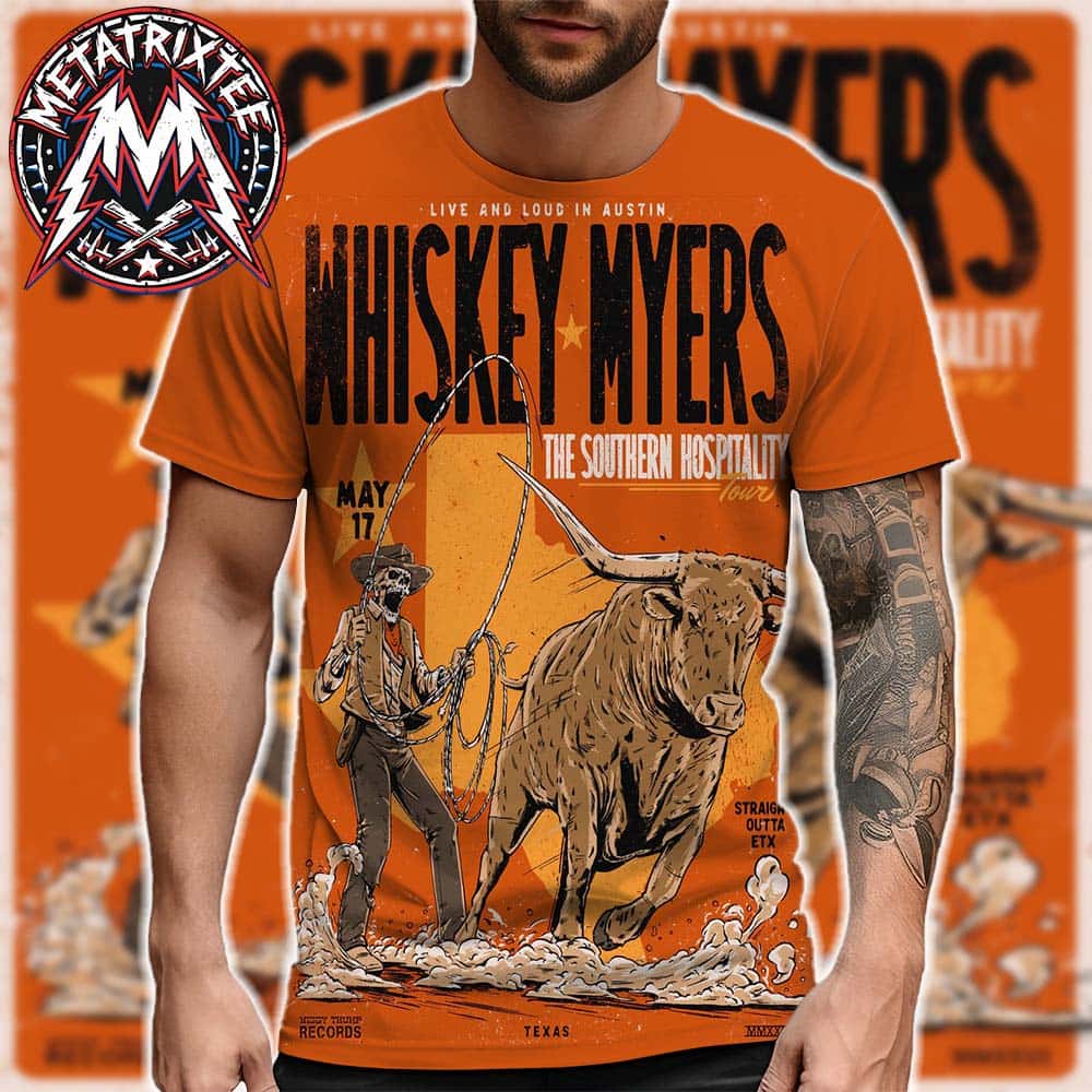 2026 Whiskey Myers Austin Texas Poster Tonight At The Moody Center On May 17 The Southern Hospitality Tour 2026 All Over Print Shirt 2026 Whiskey Myers Austin Texas Poster Tonight At The Moody Center On May 17 The Southern Hospitality Tour 2026 All Over Print Shirt