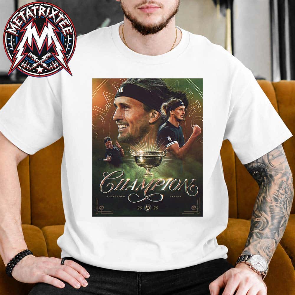 Alexander Zverev Claimed His Maiden Grand Slam Title By Winning The 2026 French Open Roland-Garros Unisex T-Shirt Alexander Zverev Claimed His Maiden Grand Slam Title By Winning The 2026 French Open Roland-Garros Unisex T-Shirt