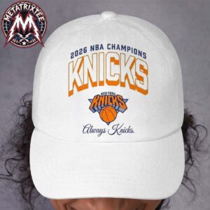 Always Knicks Congrats New York Knicks 2026 NBA Finals Champions White Classic Cap Snapback Hat