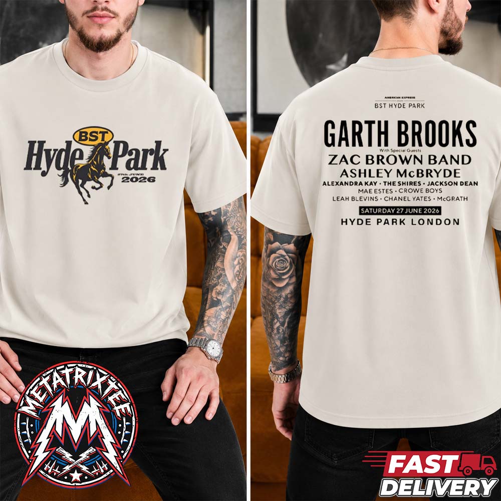 BST Hyde Park Festival 2026 Garth Brooks Event Tee For Hyde Park London On Saturday 27 June 2026 Two Sided T-Shirt BST Hyde Park Festival 2026 Garth Brooks Event Tee For Hyde Park London On Saturday 27 June 2026 Two Sided T-Shirt