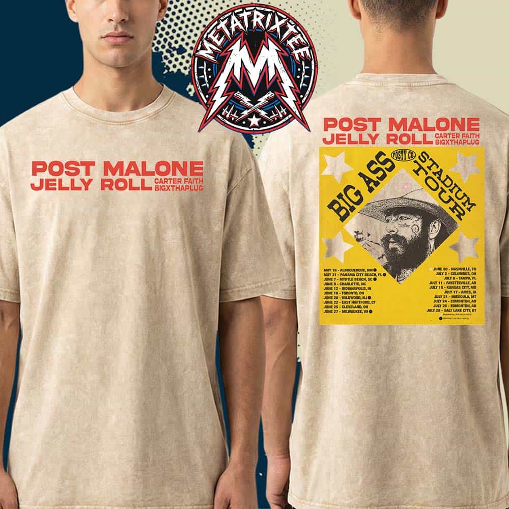 Post Malone Big Ass Stadium Tour 2026 With Jelly Roll Carter Faith And BigXthaPlug Official Cities List For May 16 To July 28 Washed T-Shirt Post Malone Big Ass Stadium Tour 2026 With Jelly Roll Carter Faith And BigXthaPlug Official Cities List For May 16 To July 28 Washed T-Shirt