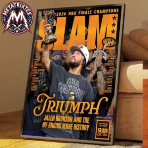 SLAM 263 New York Knicks NBA Champions Magazine Cover TRIUMPH Jalen Brunson And The NY Knicks Make History Orange Metal Edition Poster Canvas