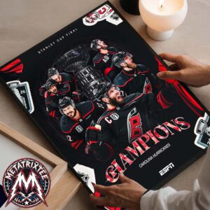 The Carolina Hurricanes Have Won The 2026 NHL Stanley Cup For The Second Time In Franchise History Poster Canvas