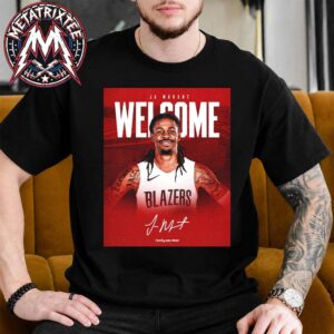 Welcome Ja Morant To NBA Portland Trail Blazers Unisex T-Shirt