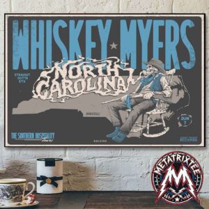 Whiskey Myers Raleigh NC 2026 Poster Tonight For The Southern Hospitality Tour June 7 2026 At Coastal Credit Union Music Park at Walnut Creek Poster Canvas