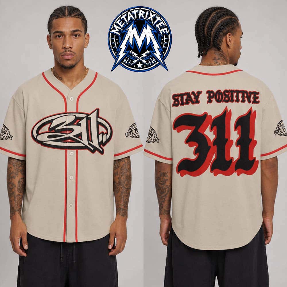 311 Stay Posittve Numbered Love Your Life Baseball Jersey 311 Stay Posittve Numbered Love Your Life Baseball Jersey