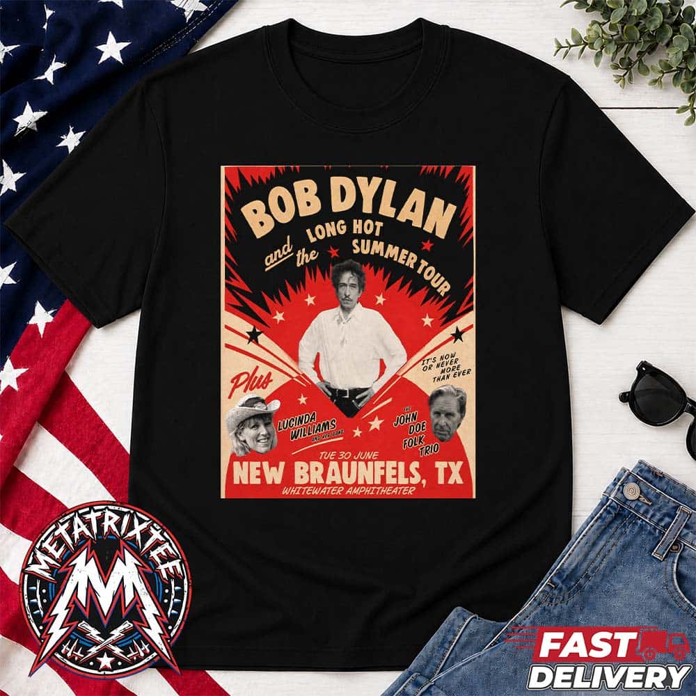 Bob Dylan New Braunfels Texas 2026 Poster For Summer Tour With Lucinda Williams and The John Doe Folk Trio At Whitewater Amphitheater On June 30 2026 Unisex T-Shirt Bob Dylan New Braunfels Texas 2026 Poster For Summer Tour With Lucinda Williams and The John Doe Folk Trio At Whitewater Amphitheater On June 30 2026 Unisex T-Shirt