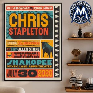 Chris Stapleton Poster For All-American Road Show Tour 2026 Night 2 At The Mystic Lake Amphitheater In Shakopee Minnesota On July 30 2026 High-Quality Poster Canvas