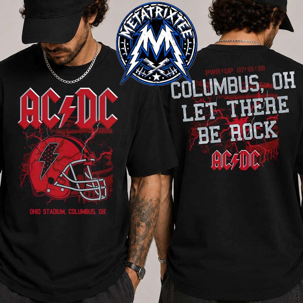 Columbus PWR UP Tour 2026 Merch Tee For ACDC In Ohio At Ohio Stadium On July 15 2026 Two Sided Print T-Shirt Columbus PWR UP Tour 2026 Merch Tee For ACDC In Ohio At Ohio Stadium On July 15 2026 Two Sided Print T-Shirt