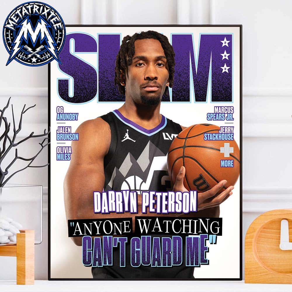 Darryn Peterson NBA Utah Jazz Magazine SLAM 263 Anyone Watching Can’t Guara Me High-Quality Poster Canvas Darryn Peterson NBA Utah Jazz Magazine SLAM 263 Anyone Watching Can’t Guara Me High-Quality Poster Canvas