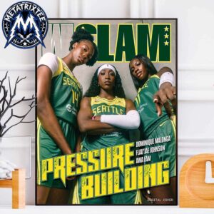 Dominique Malonga Flau’jae Johnson And Awa Fam WSLAM Digital Cover Pressure Building Team Seattle Storm WNBA Poster Canvas