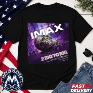 Experience It In IMAX Ghost 2 Big To Rig Poster 2026 Feature Film Capturing Skeletour World Tour Shor T-Shirt