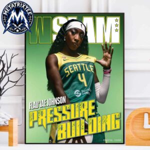 Flau’jae Johnson Team Seattle Storm WNBA Pressure Building WSLAM Digital Cover High-Quality Poster Canvas