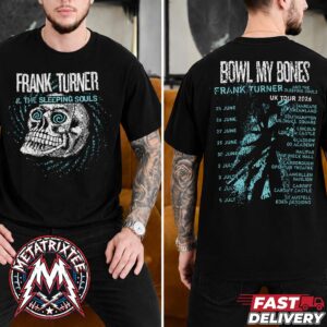 Frank Turner Bowl My Bones United Kingdom Tour 2026 Merch Tee Cities List With The Sleeping Souls Two Sided T-Shirt