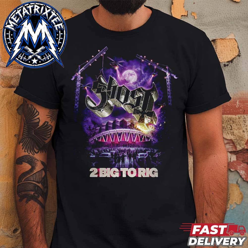 Ghost 2 Big To Rig Tee 2026 Feature Film Capturing Skeletour World Tour Black Unisex T-Shirt Ghost 2 Big To Rig Tee 2026 Feature Film Capturing Skeletour World Tour Black Unisex T-Shirt