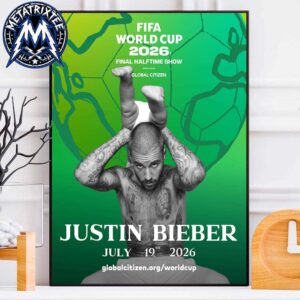 Justin Bieber FIFA World Cup 2026 Final Halftime Show On July 19 At New York New Jersey Stadium Poster Canvas