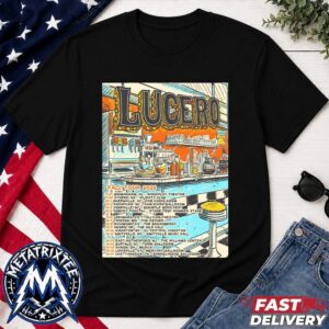 Lucero Fall Tour 2026 Dates List Start Sep 29 At Workplay Theatre In Birmingham AL To Oct 17 At The Barrelhouse Ballroom In Chattanooga TN Black T-Shirt