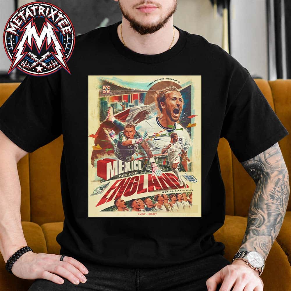 Mexico Football Vs England Football Matchup FIFA World Cup 2026 Round Of 16 On July 6 Unisex T-Shirt Mexico Football Vs England Football Matchup FIFA World Cup 2026 Round Of 16 On July 6 Unisex T-Shirt