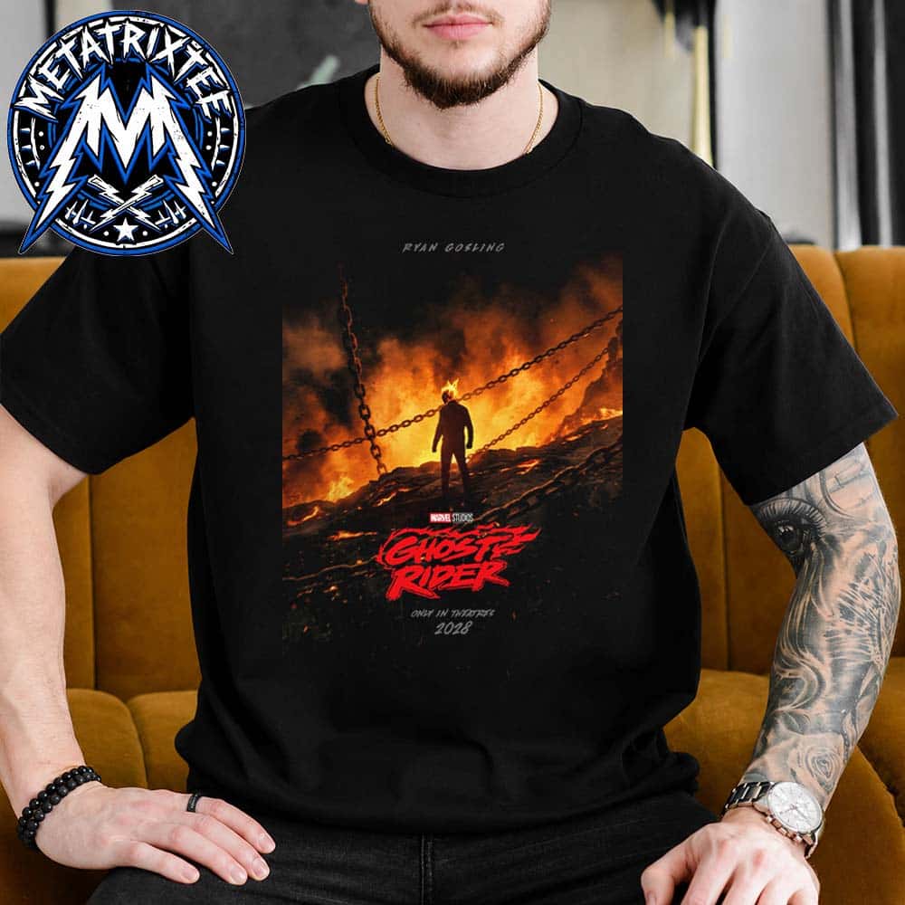 New Poster For Film Ghost Rider With Ryan Gosling Releasing In Theaters 2028 Unisex T-Shirt New Poster For Film Ghost Rider With Ryan Gosling Releasing In Theaters 2028 Unisex T-Shirt
