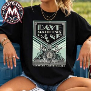 On July 8 2026 Dave Matthews Band Poster Show At The Acrisure Amphitheater In Grand Rapids MI For Summer 2026 Tour Classic T-Shirt