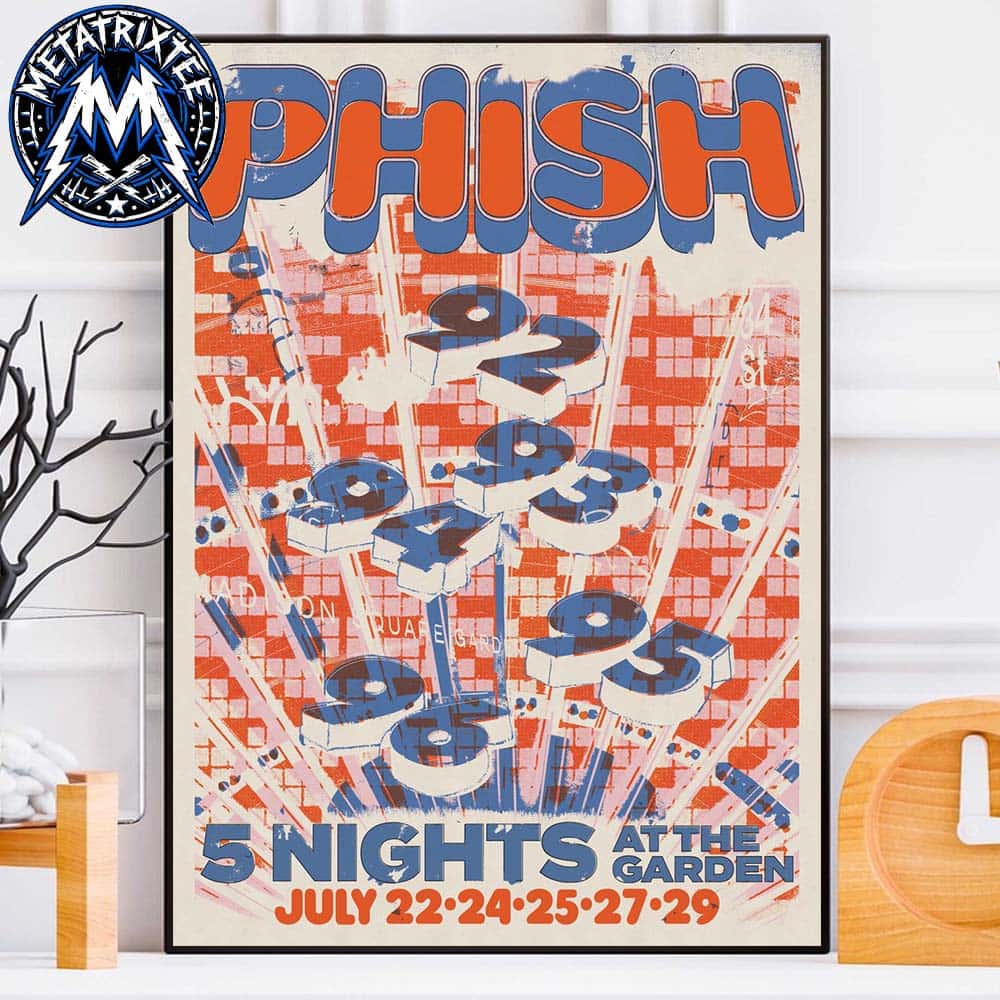 Phish Summer Tour 2026 At The Madison Square Garden 5 Nights On July 22th 24th And 25th 27th 29th 2026 In New York Durable Poster Canvas Phish Summer Tour 2026 At The Madison Square Garden 5 Nights On July 22th 24th And 25th 27th 29th 2026 In New York Durable Poster Canvas