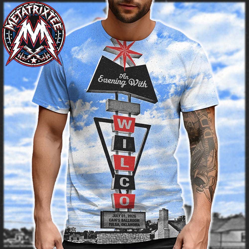 WILCO Show Tulsa Oklahoma Poster Concert For Cain’s Ballroom On July 01 An Evening with Wilco 2026 All Over Print Shirt WILCO Show Tulsa Oklahoma Poster Concert For Cain’s Ballroom On July 01 An Evening with Wilco 2026 All Over Print Shirt