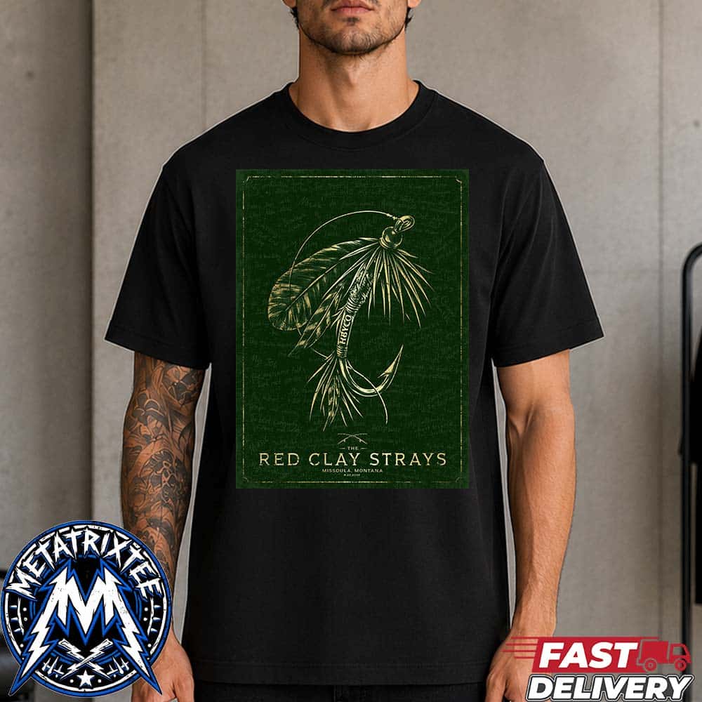 Live Music Tour Print For The Red Clay Strays On August 22 2026 At The Adams Center In Missoula Montana T-Shirt Live Music Tour Print For The Red Clay Strays On August 22 2026 At The Adams Center In Missoula Montana T-Shirt