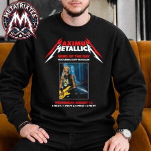 Metallica MaximumMetallica 35th Anniversary Of The Black Album Hero of the Day On August 12 2026 Sweatshirt T-Shirt
