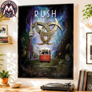 RUSH Scotiabank Arena Four-Nights Hometown Show Poster For Toronto Fifty Something Tour On August 7 9 11 And 13 2026 Gallery-Style Poster Canvas