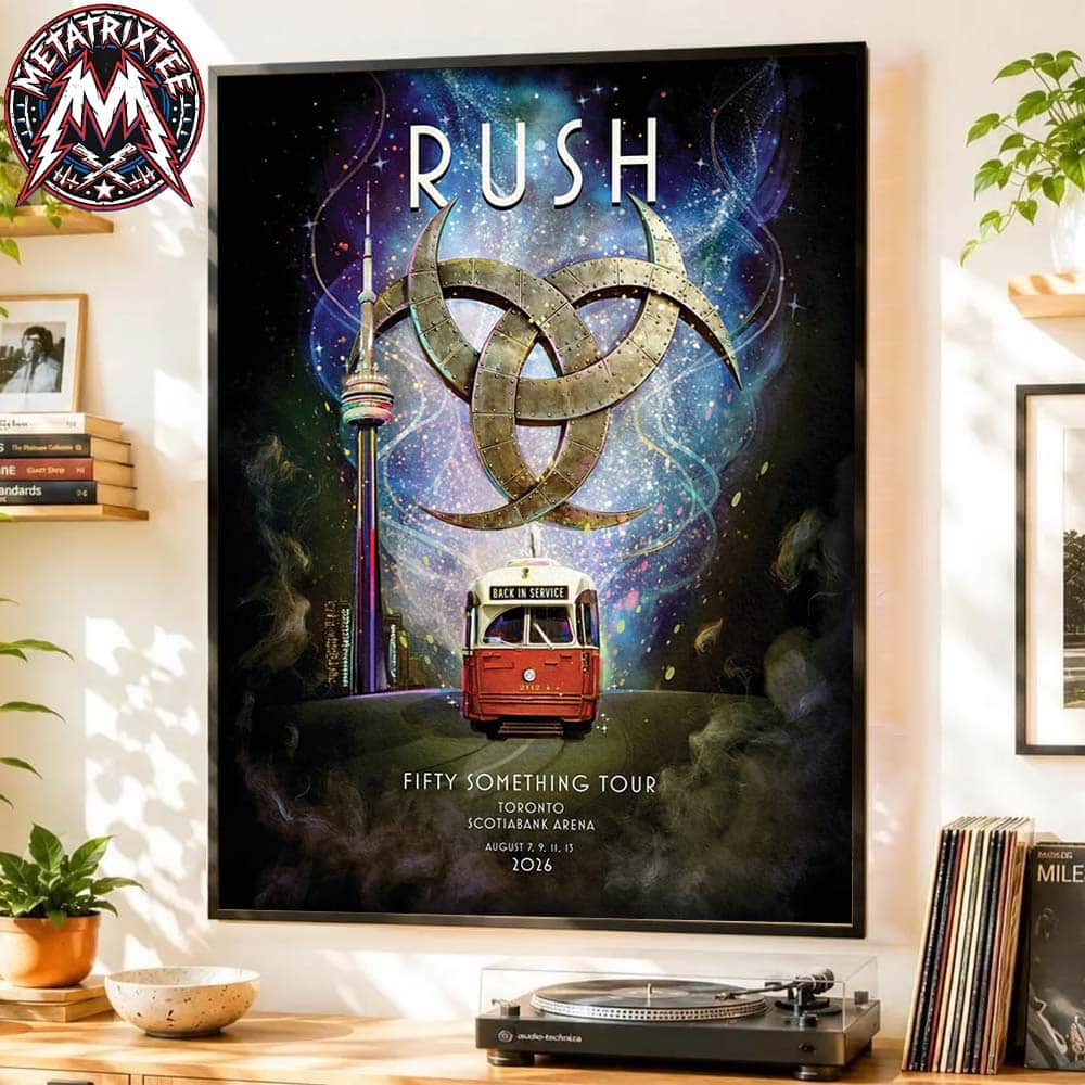RUSH Scotiabank Arena Four-Nights Hometown Show Poster For Toronto Fifty Something Tour On August 7 9 11 And 13 2026 Gallery-Style Poster Canvas RUSH Scotiabank Arena Four-Nights Hometown Show Poster For Toronto Fifty Something Tour On August 7 9 11 And 13 2026 Gallery-Style Poster Canvas