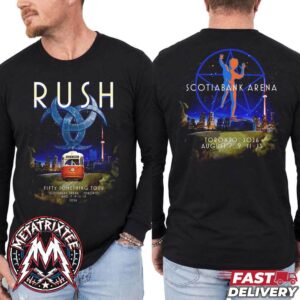 RUSH Scotiabank Arena Four-Nights Hometown Show Tee For Toronto Fifty Something Tour On August 7 9 11 And 13 2026 Long sleeve T-Shirt