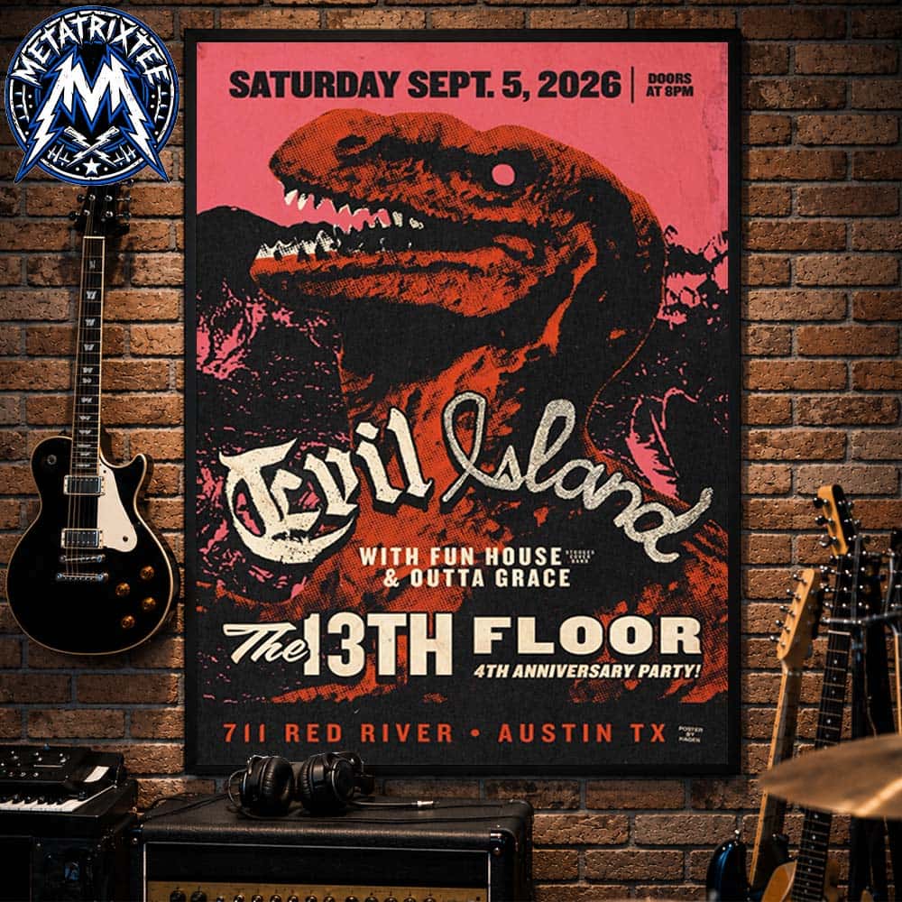 The 13Th Floor 4Th Anniversary Party Live Show Poster For Evil Island In 711 Red River Austin TX On Sept 5 2026 Professional Poster Canvas The 13Th Floor 4Th Anniversary Party Live Show Poster For Evil Island In 711 Red River Austin TX On Sept 5 2026 Professional Poster Canvas