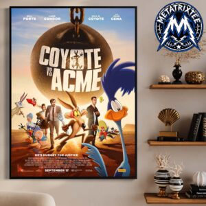 The Brand-New Poster For Movie Coyote Vs Acme Hes Hungry For Justice Releasing In Theaters On September 17 2026 Durable Poster Canvas