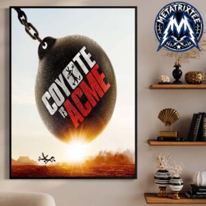 The Movie Coyote Vs Acme New Poster Releasing In Theaters On August 28 2026 Professional Poster Canvas