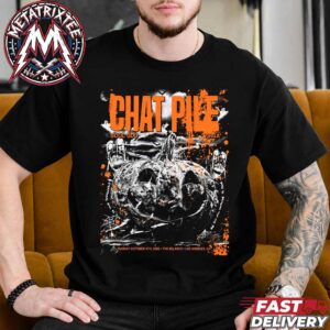 Chat Pile Los Angeles Who Loves The Sun Tour 2026 Show Poster For The Belasco In California On Sunday October 4th 2026 Unisex T-Shirt