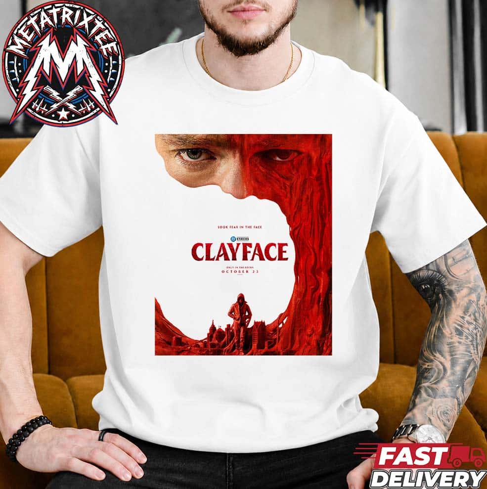 Clayface Movie Poster Look Fear In The Face Only In Theaters October 23 2026 Short White T-Shirt Clayface Movie Poster Look Fear In The Face Only In Theaters October 23 2026 Short White T-Shirt