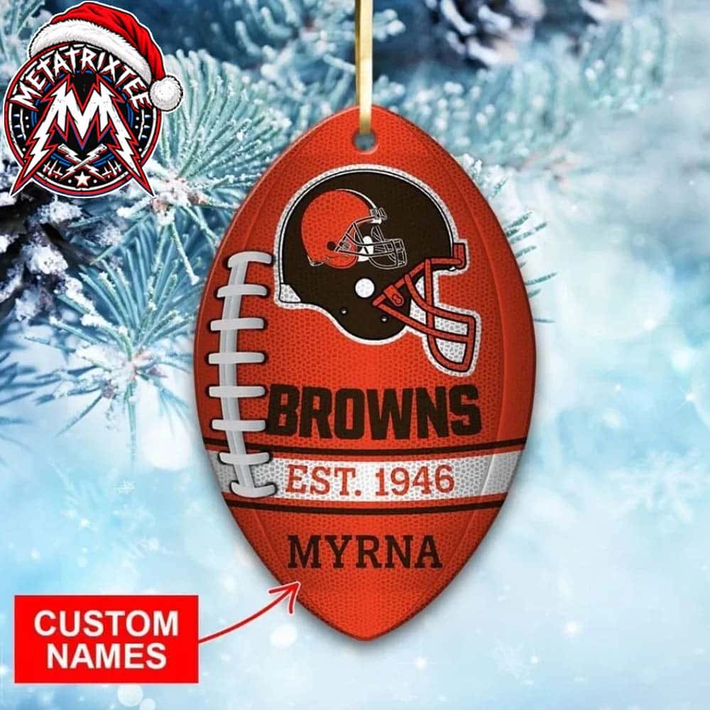 Cleveland Browns Football Shape Personalized Name Custom EST 1946 XMAS 2026 Holiday Ornament Cleveland Browns Football Shape Personalized Name Custom EST 1946 XMAS 2026 Holiday Ornament