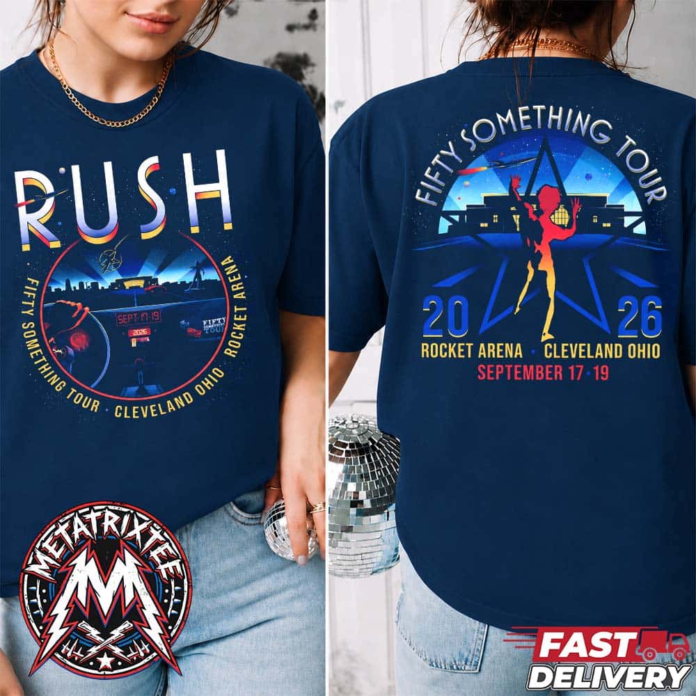 Fifty Something Tour RUSH Cleveland 2026 Two Night Merch Tee For The Rocket Arena In Ohio On September 17 And 19 2026 Two Sided Navy T-Shirt Fifty Something Tour RUSH Cleveland 2026 Two Night Merch Tee For The Rocket Arena In Ohio On September 17 And 19 2026 Two Sided Navy T-Shirt