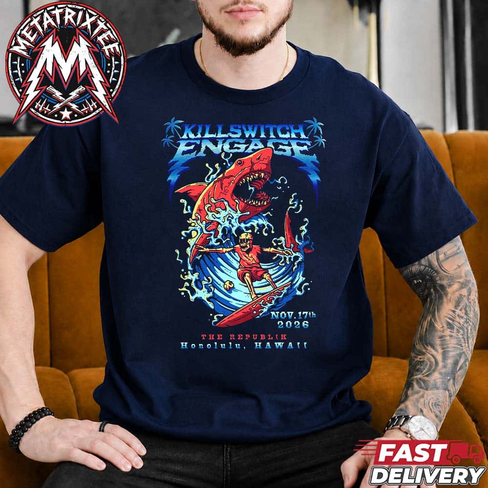 Killswitch Engage Honolulu 2026 Poster For November 17th In Hawaii At The Republik Navy T-Shirt Killswitch Engage Honolulu 2026 Poster For November 17th In Hawaii At The Republik Navy T-Shirt