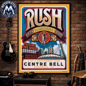 Live Concert Poster For Rush Fifty Something Tour At Centre Bell In Montreal Quebec On September 2 And 4 2026 Poster Canvas