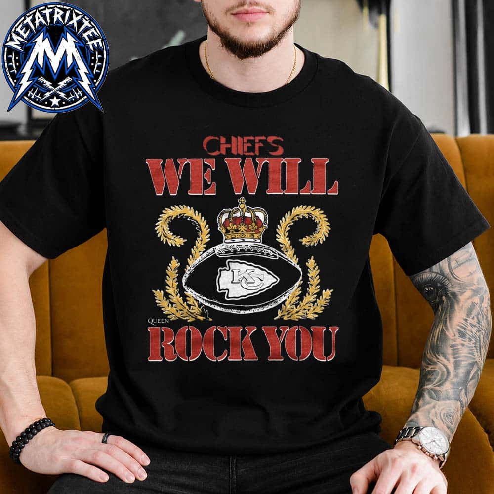 Queen Band X NFL X Kansas City Chiefs Merch We Will Rock You Tee 2026 Black T-Shirt Queen Band X NFL X Kansas City Chiefs Merch We Will Rock You Tee 2026 Black T-Shirt