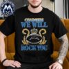 Queen Band X NFL X Kansas City Chiefs Merch We Will Rock You Tee 2026 Black T-Shirt Queen Band X NFL X Kansas City Chiefs Merch We Will Rock You Tee 2026 Black T-Shirt