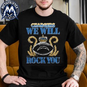 Queen Band X NFL X Los Angeles Chargers We Will Rock You Event Tee 2026 Unisex T-Shirt
