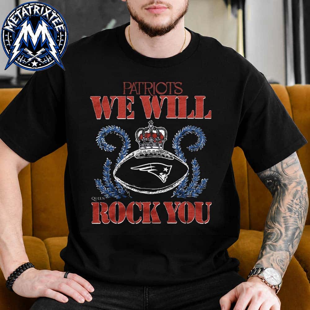 Queen Band X NFL X New England Patriots We Will Rock You Merch Tee 2026 Vintage T-Shirt Queen Band X NFL X New England Patriots We Will Rock You Merch Tee 2026 Vintage T-Shirt