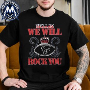 Queen X NFL X Houston Texans We Will Rock You Merch Tee 2026 Unisex T-Shirt