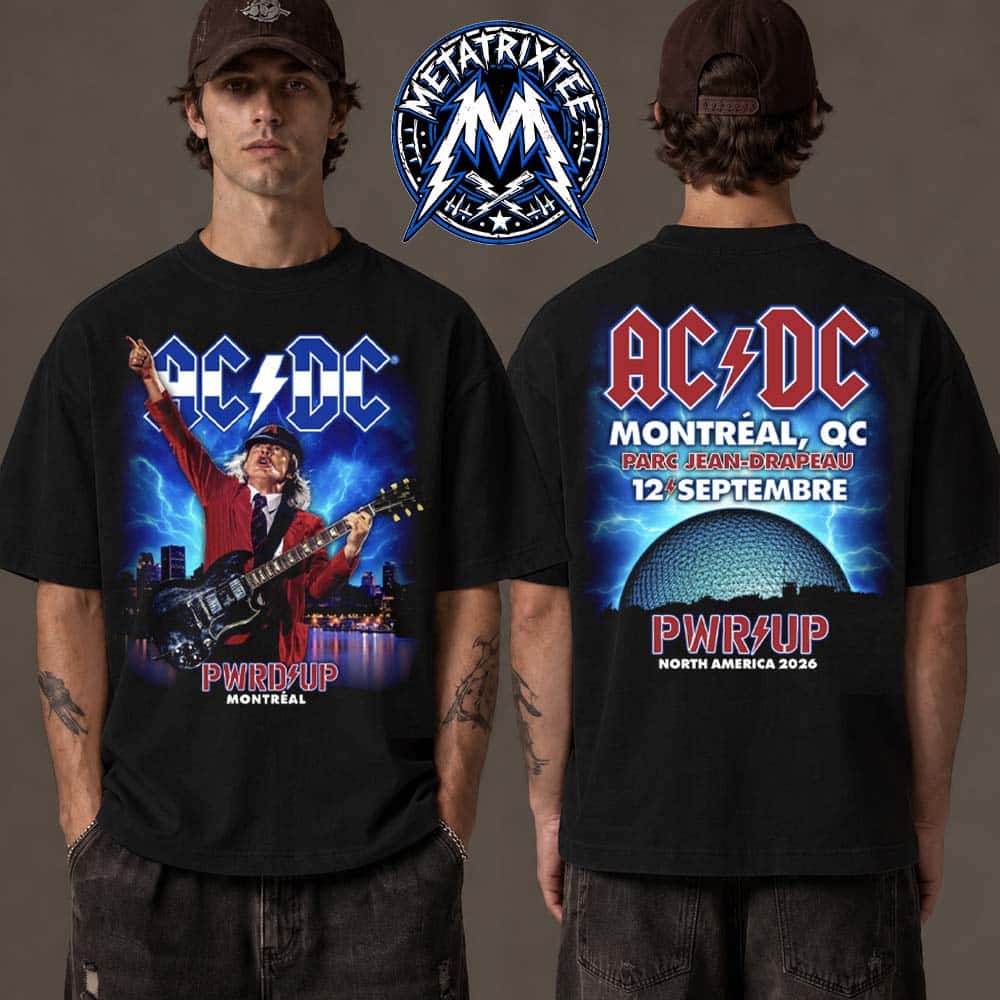 Tour Poster For ACDC PWR UP Tour 2026 On September 12 2026 At Parc Jean Drapeau In Montreal QC Two Sided Print T-Shirt Tour Poster For ACDC PWR UP Tour 2026 On September 12 2026 At Parc Jean Drapeau In Montreal QC Two Sided Print T-Shirt