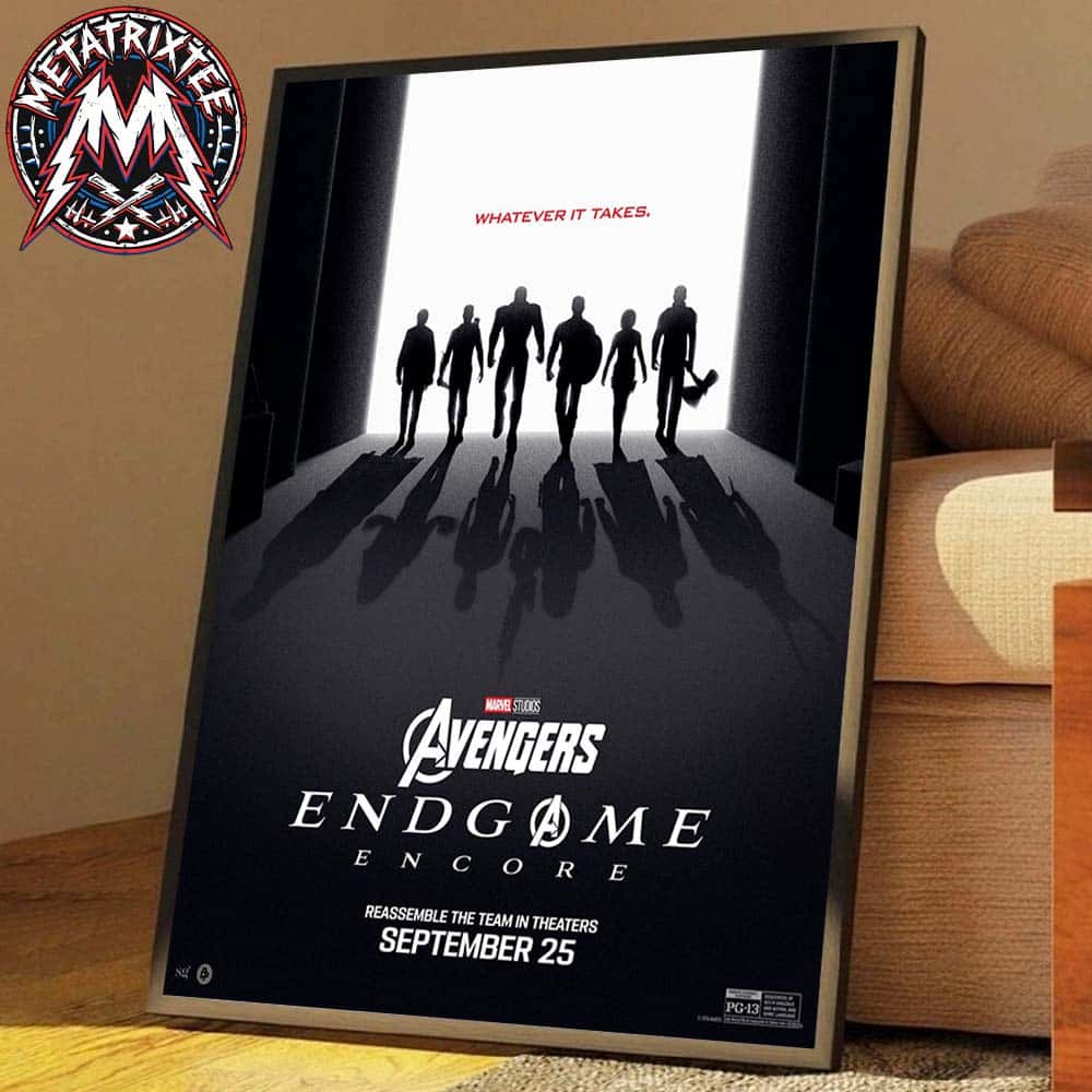 Whatever It Takes Avengers Endgame Encore Poster By Eileen Steinbach Reassemble The Team In Theaters September 25 2026 Poster Canvas Whatever It Takes Avengers Endgame Encore Poster By Eileen Steinbach Reassemble The Team In Theaters September 25 2026 Poster Canvas