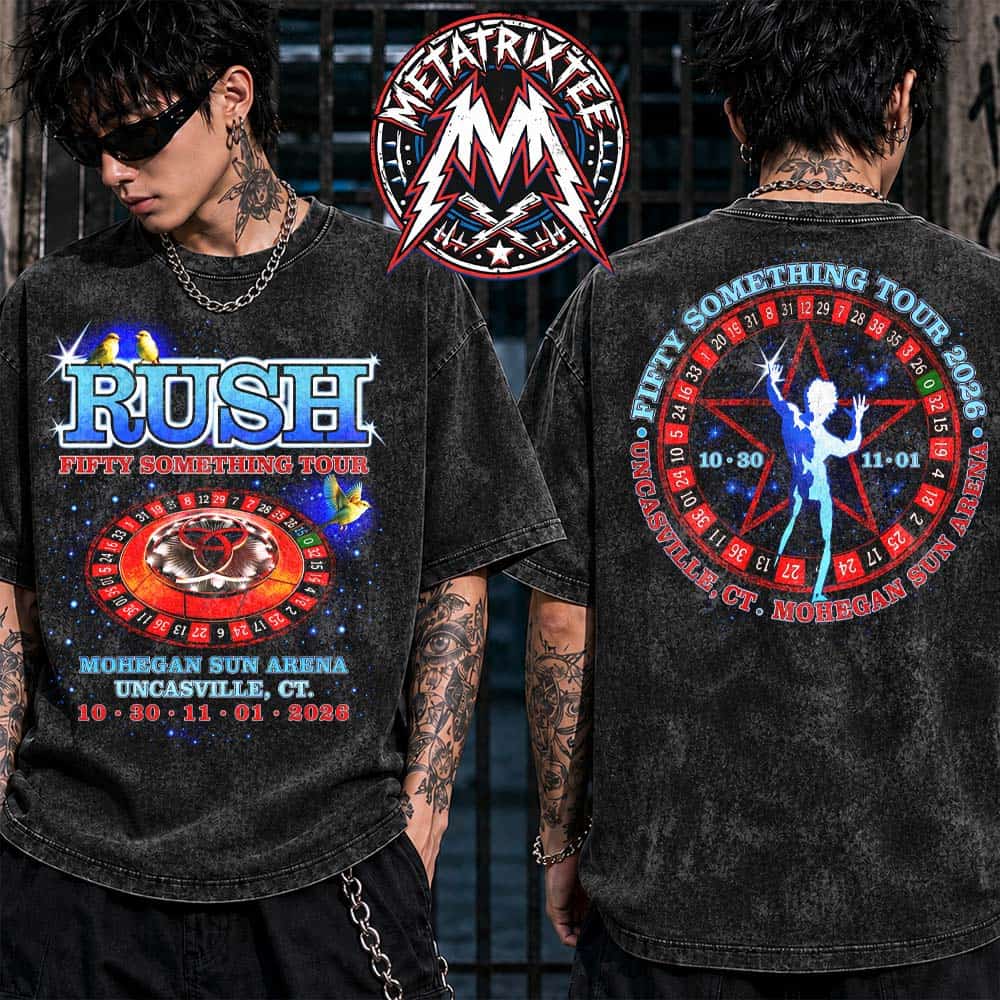 Concert In Uncasville Two Night RUSH Fifty Something Tour 2026 Tee For October 30th And November 1st At Mohegan Sun Arena In Connecticut Washed T-Shirt Concert In Uncasville Two Night RUSH Fifty Something Tour 2026 Tee For October 30th And November 1st At Mohegan Sun Arena In Connecticut Washed T-Shirt